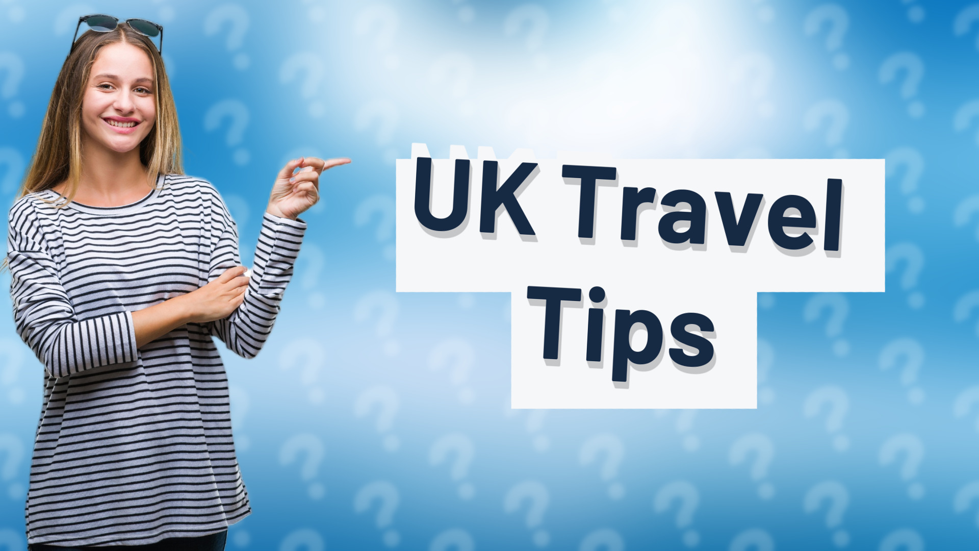 UK Travel Tips