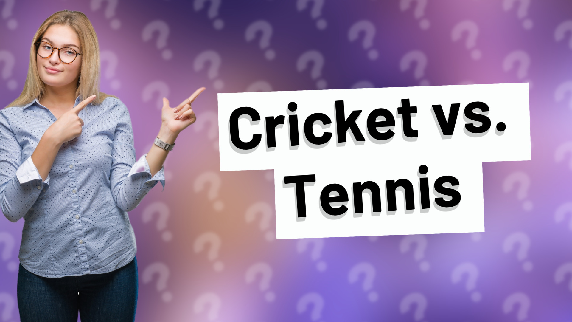 Cricket vs. Tennis