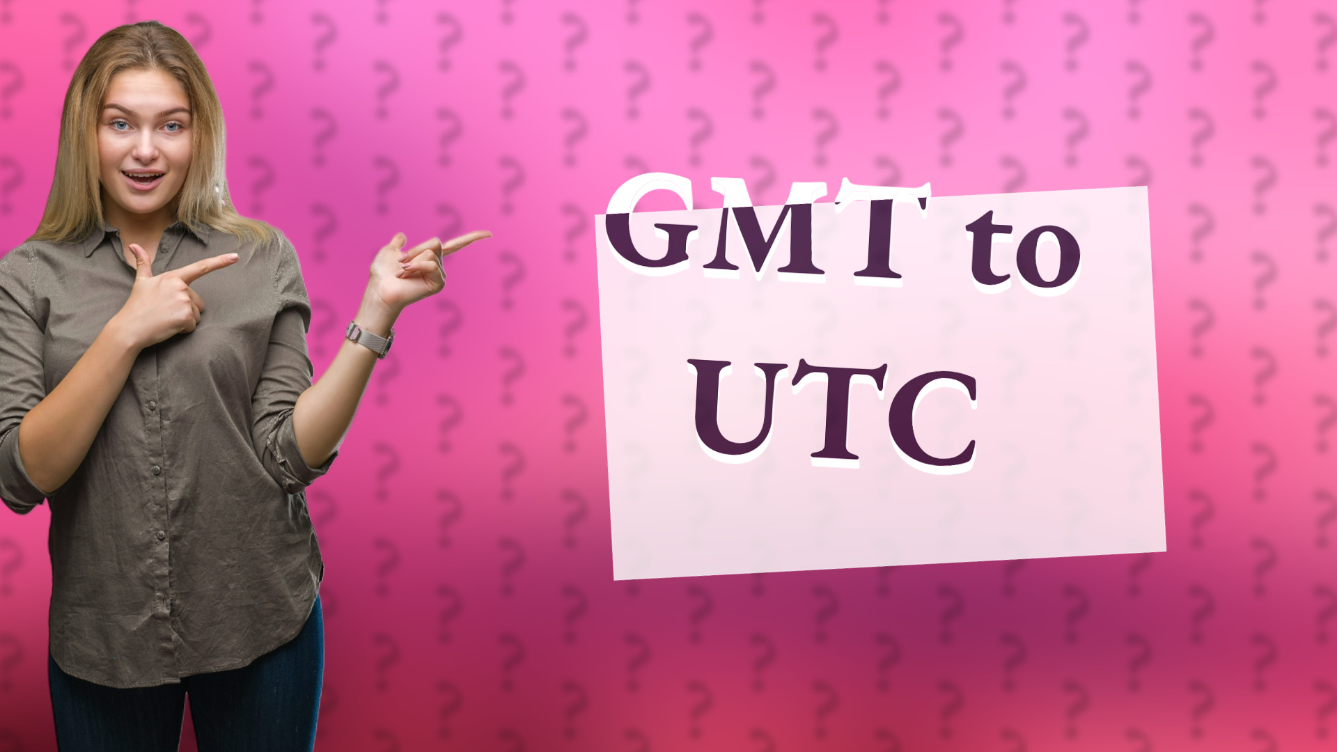 GMT to UTC