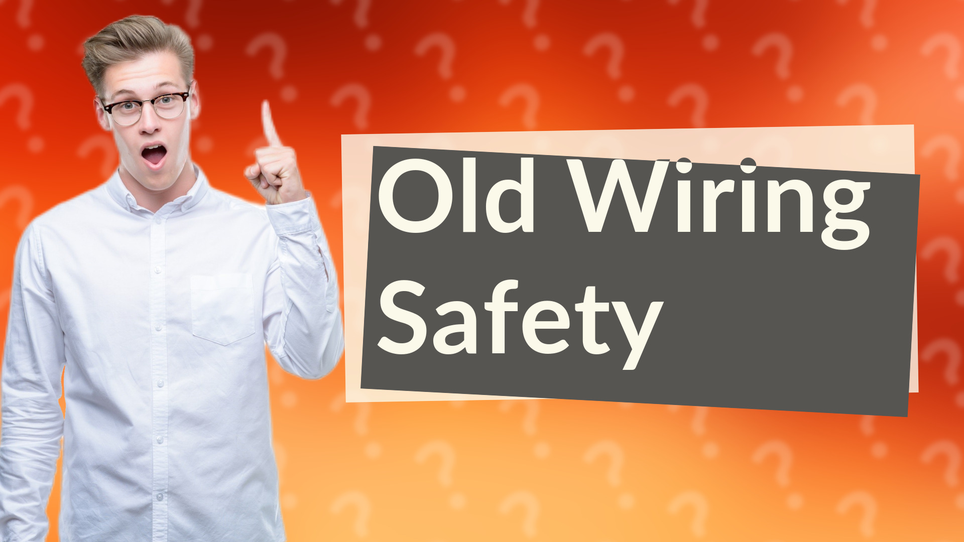Old Wiring Safety