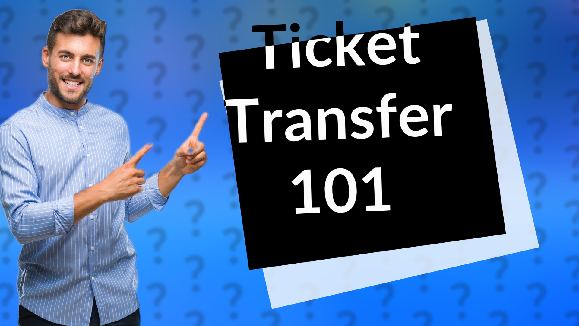 Ticket Transfer 101