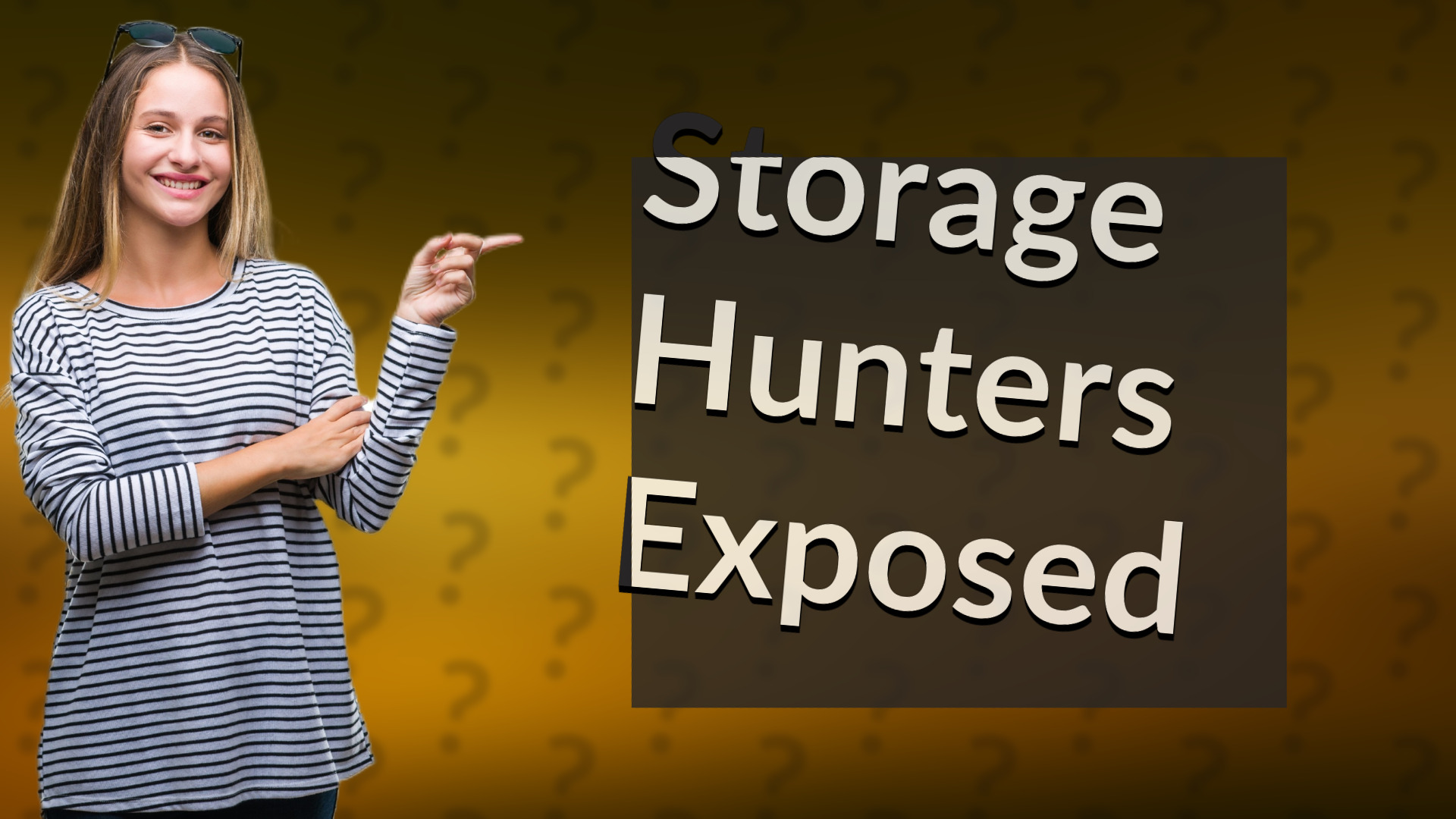 Storage Hunters Exposed