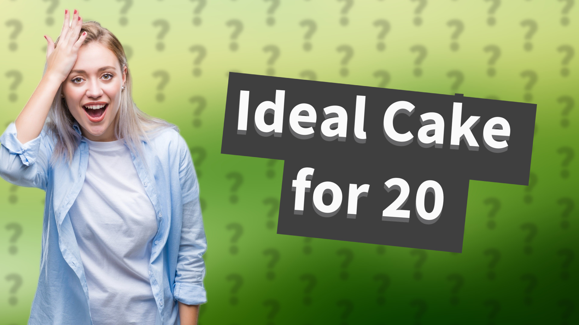 Ideal Cake for 20