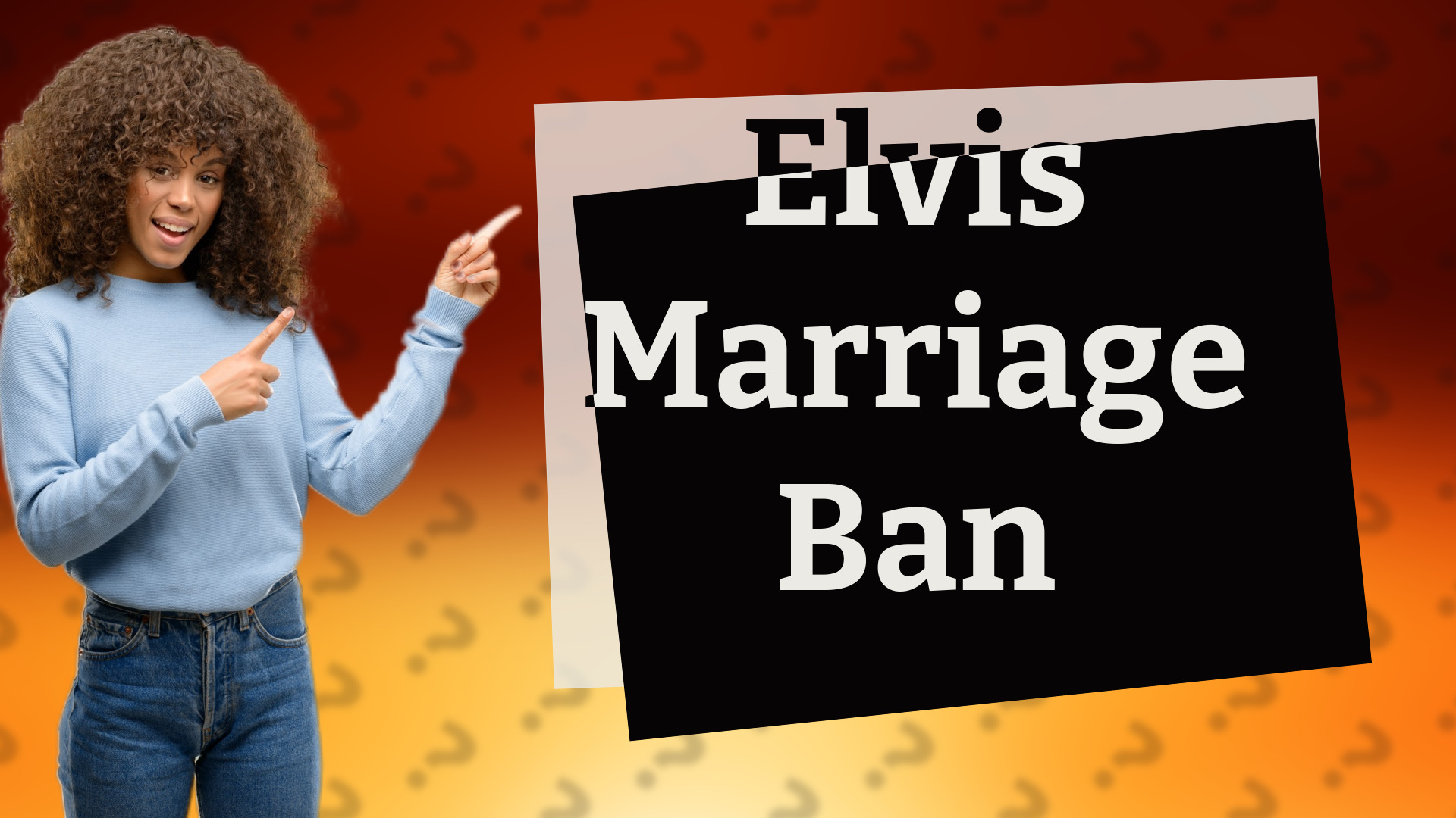 Elvis Marriage Ban