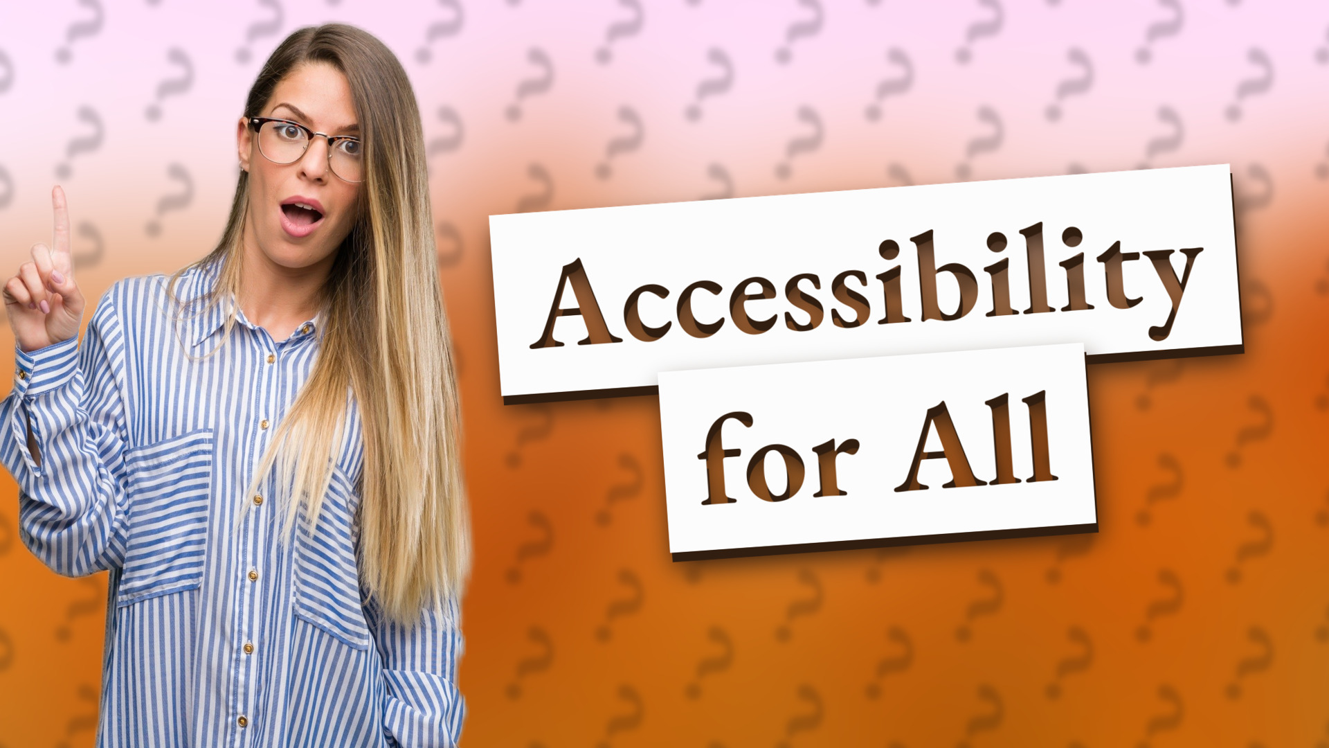 Accessibility for All