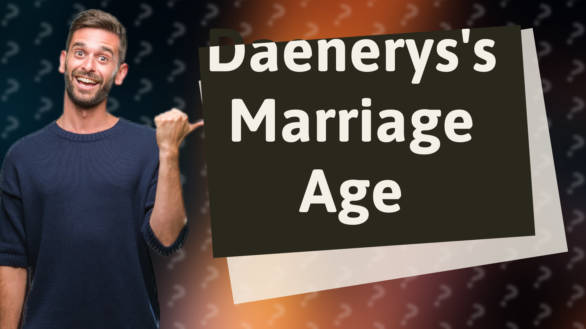 Daenerys's Marriage Age