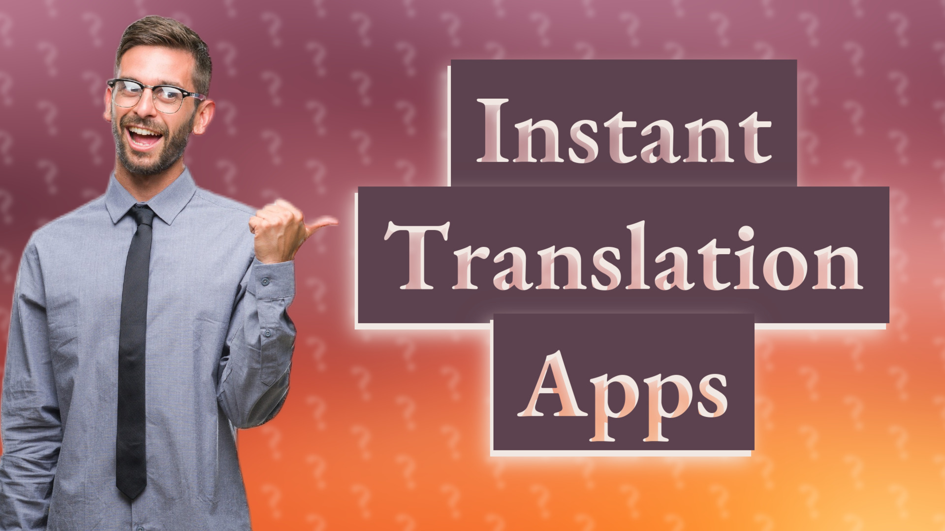 Instant Translation Apps