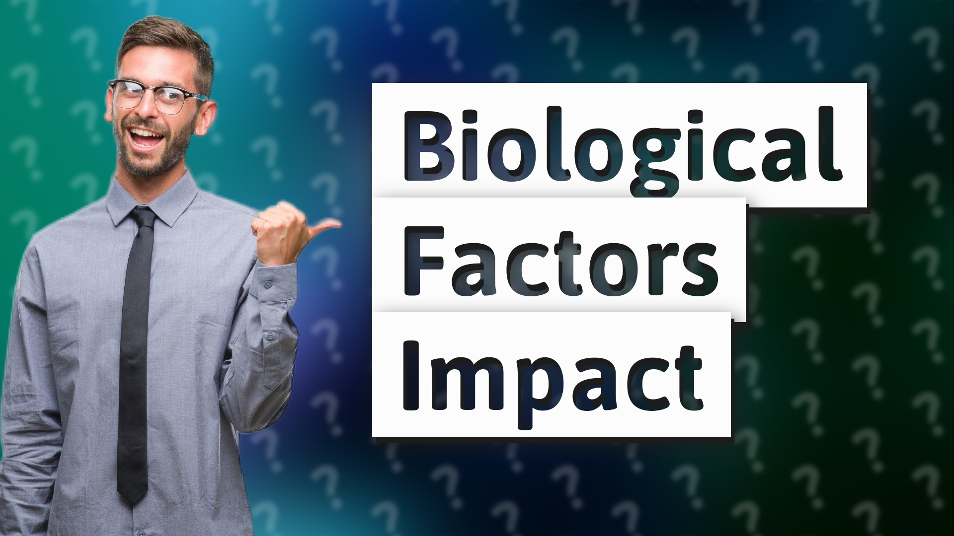 Biological Factors Impact