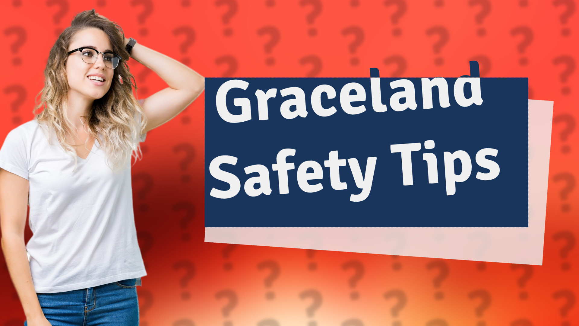 Graceland Safety Tips