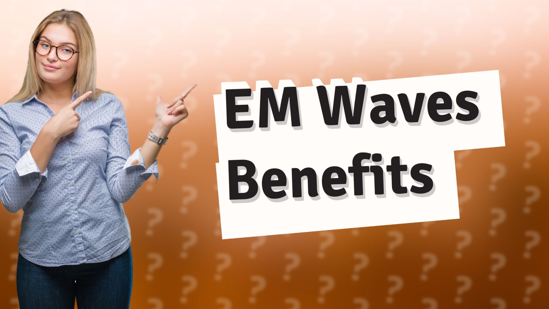 EM Waves Benefits