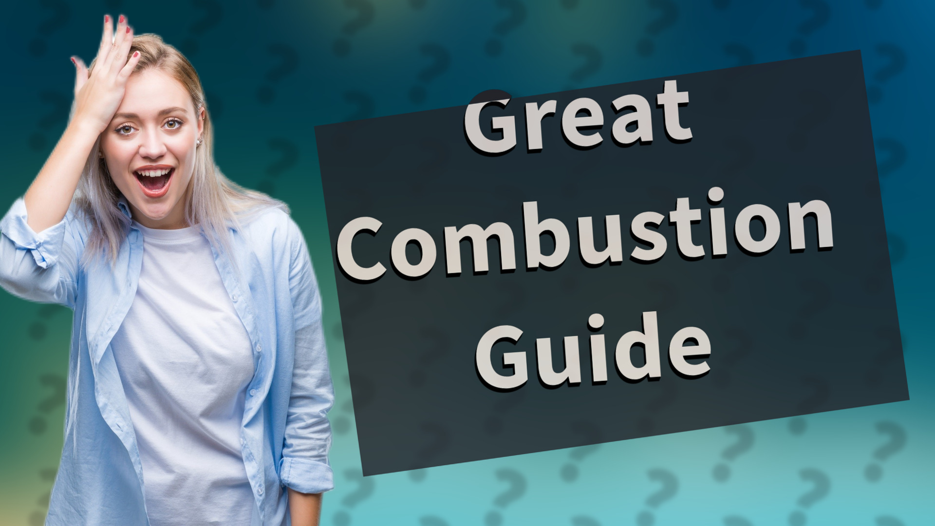 Great Combustion Guide