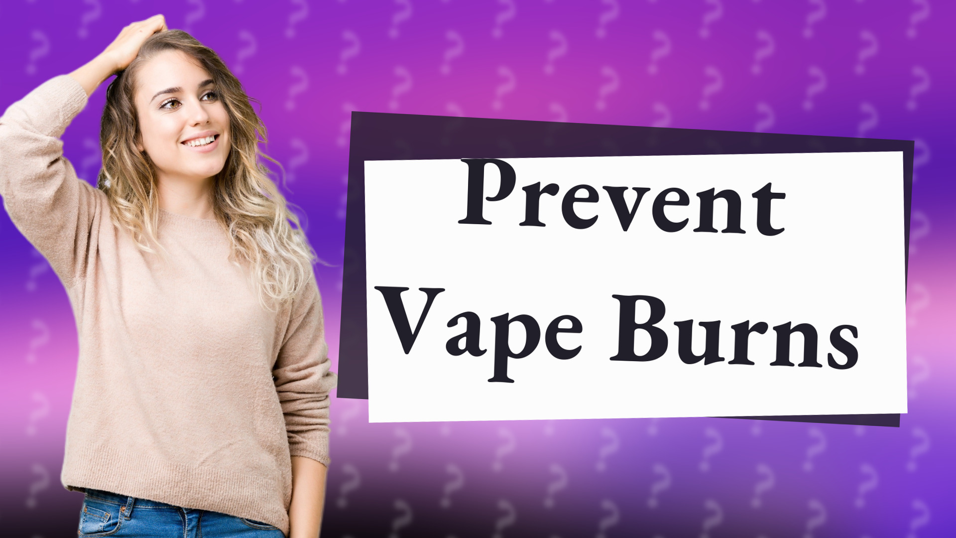 Prevent Vape Burns