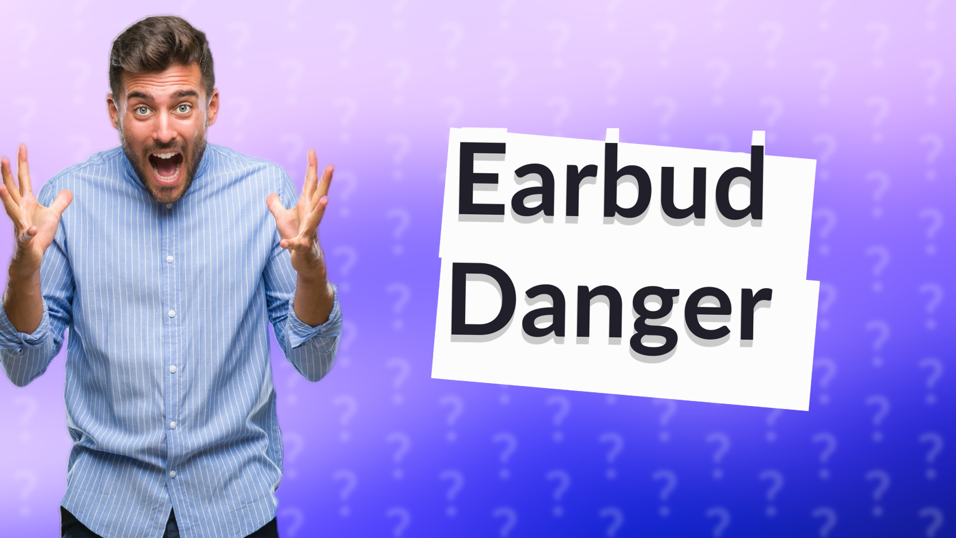 Earbud Danger