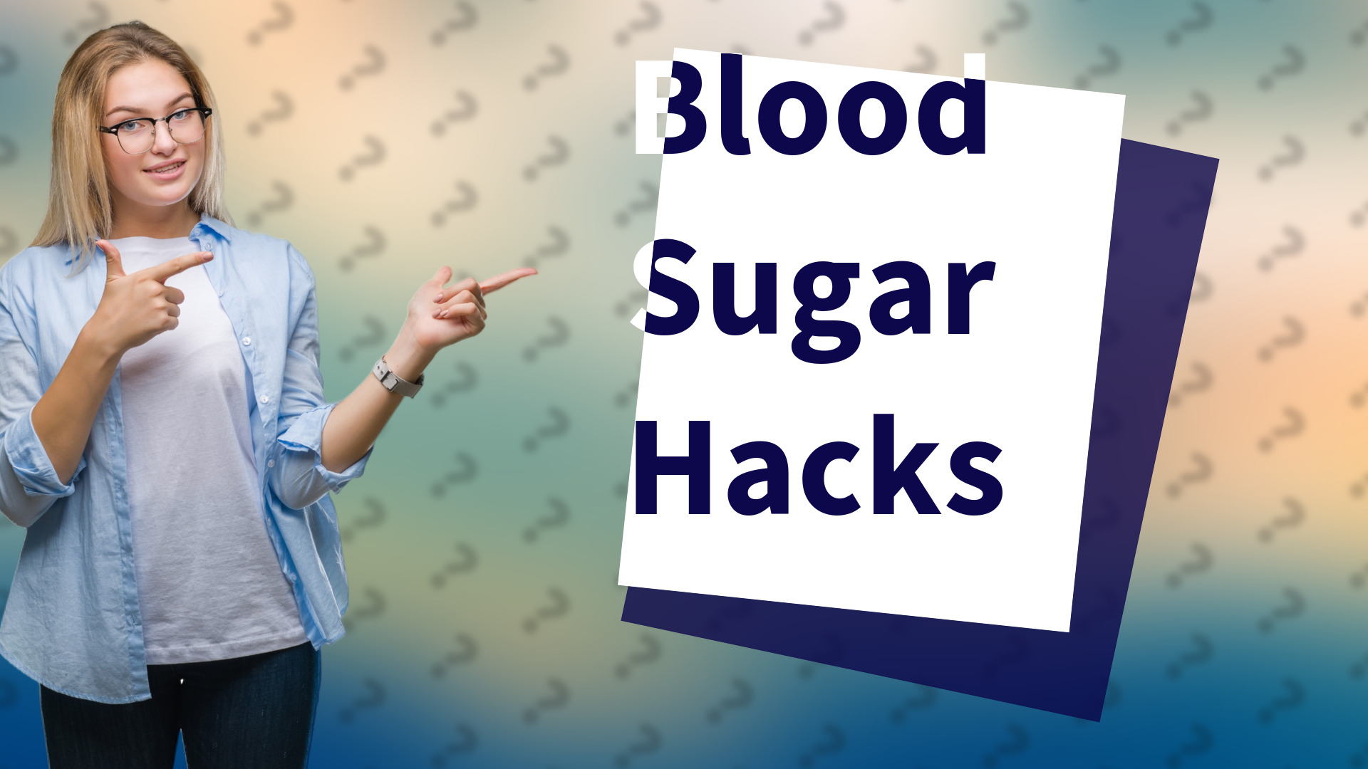Blood Sugar Hacks