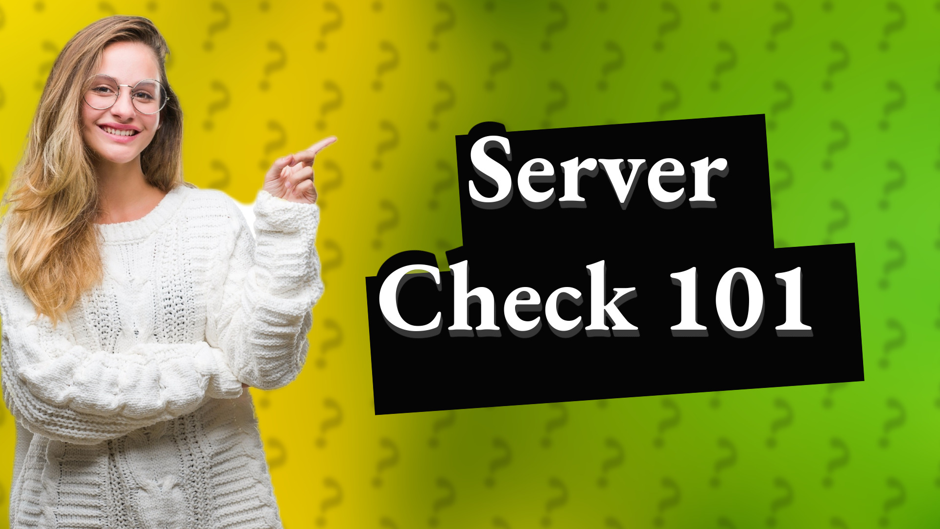 Server Check 101