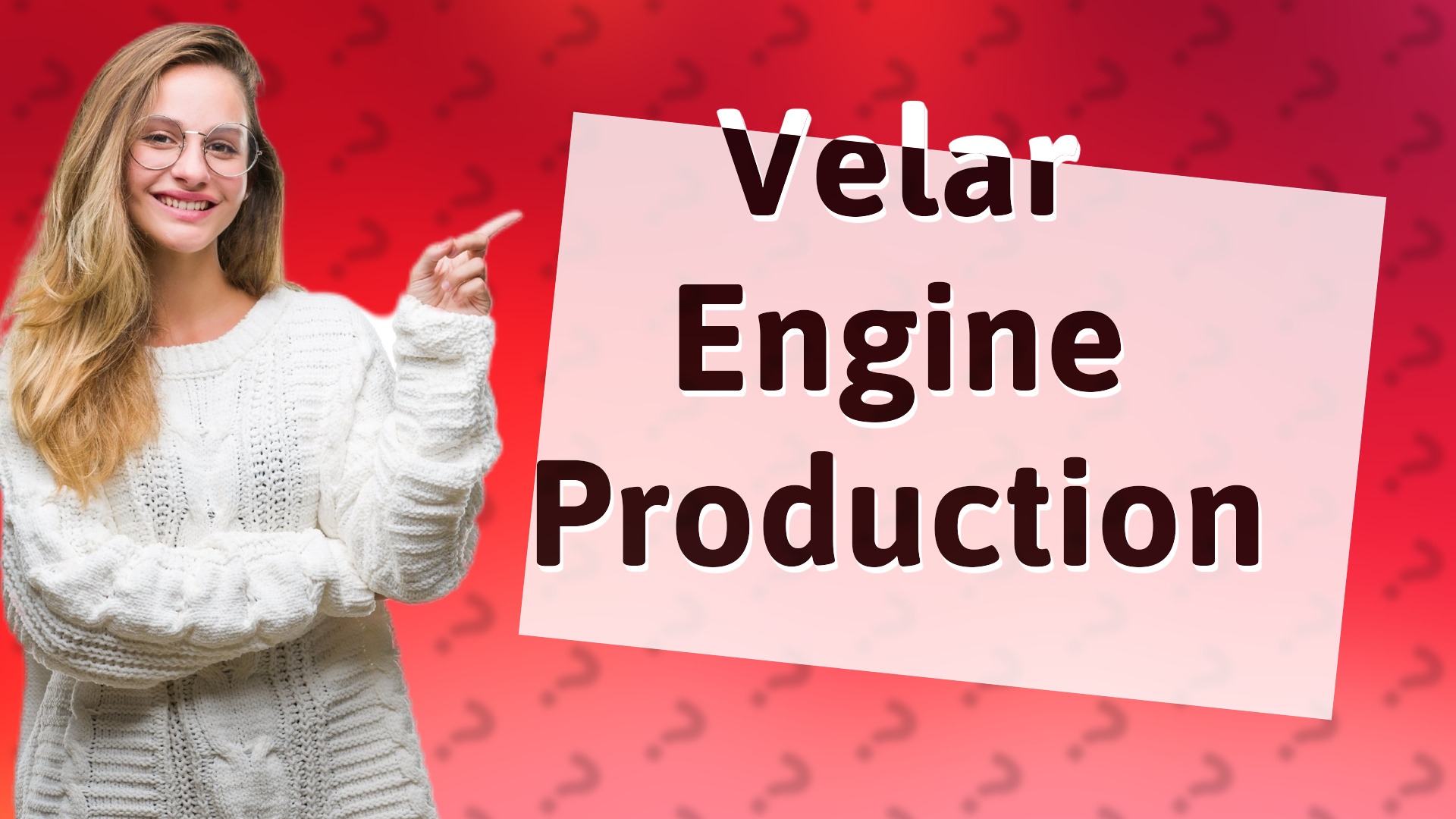 Velar Engine Production