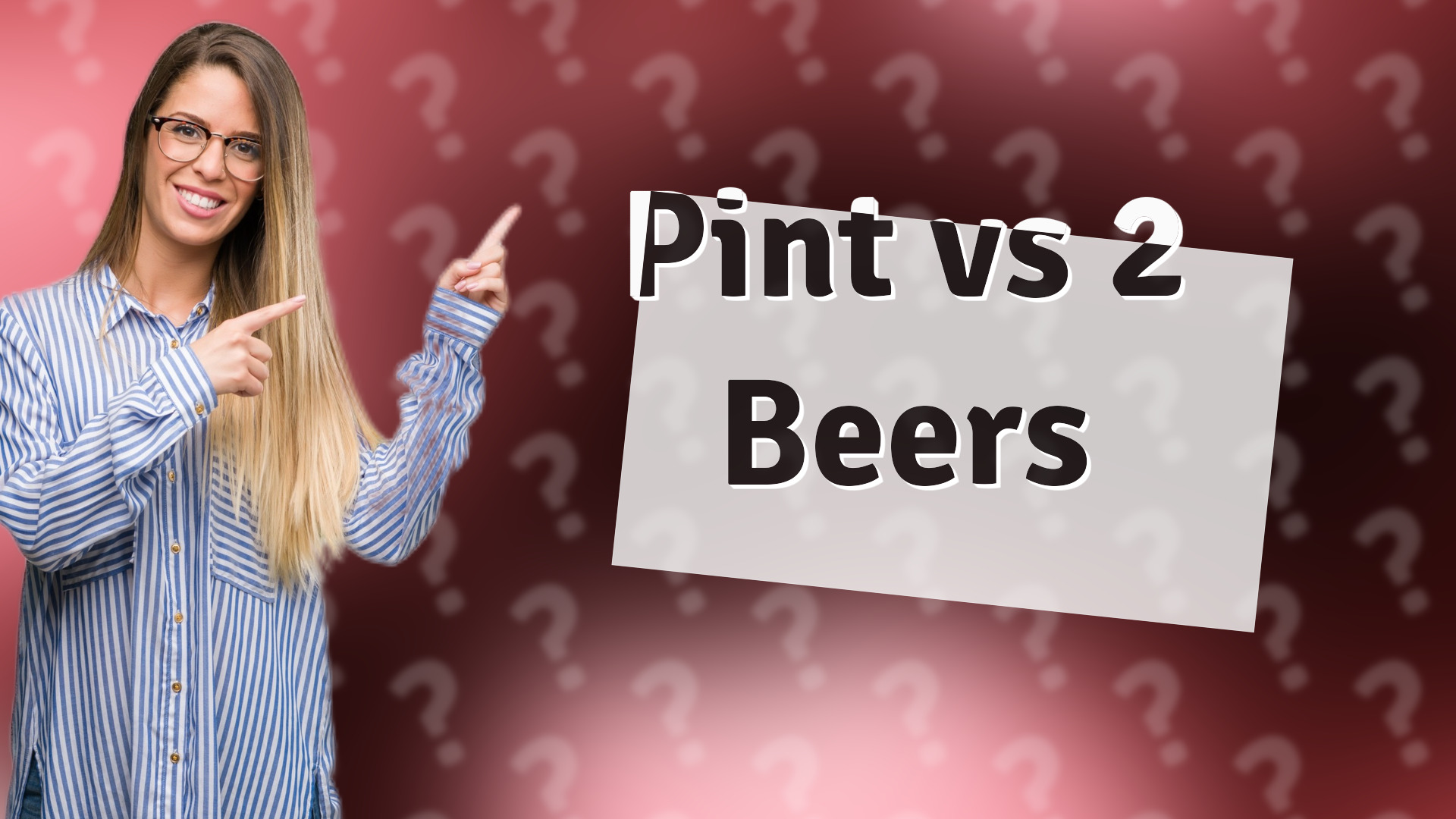 Pint vs 2 Beers