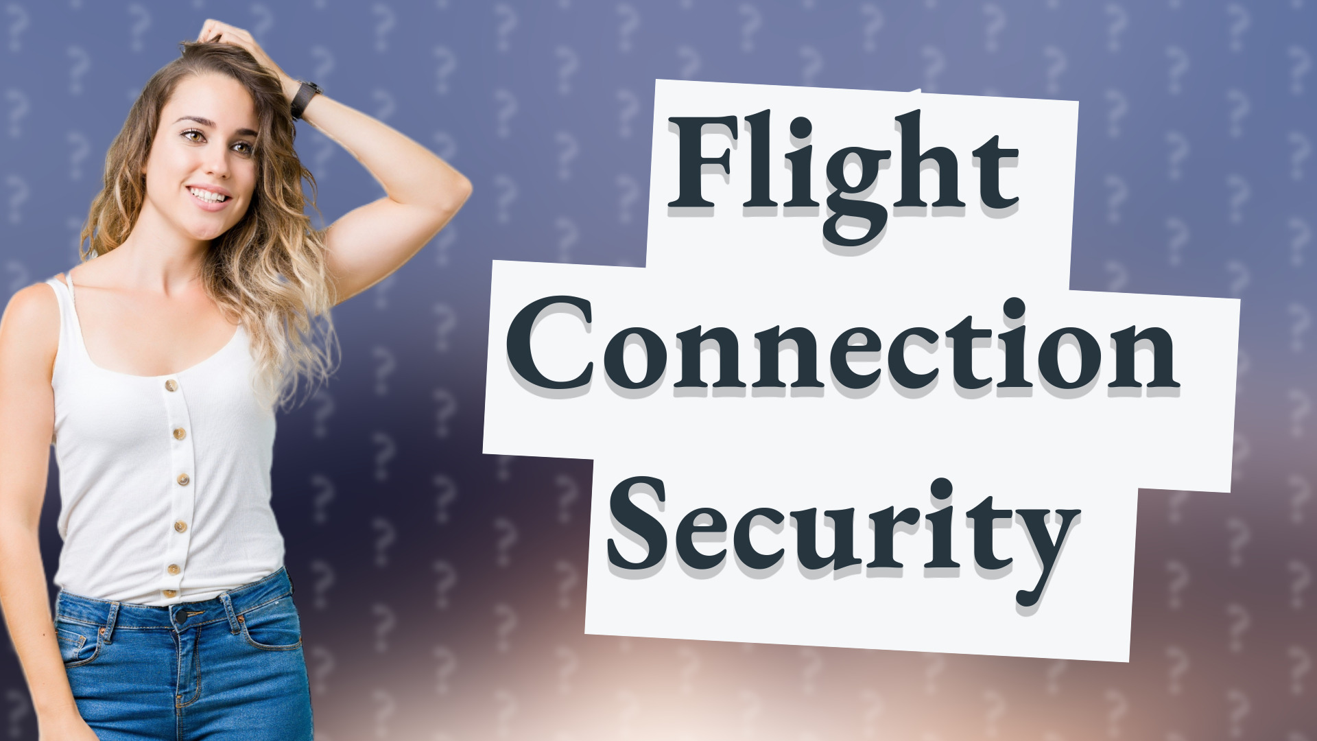 Flight Connection Security