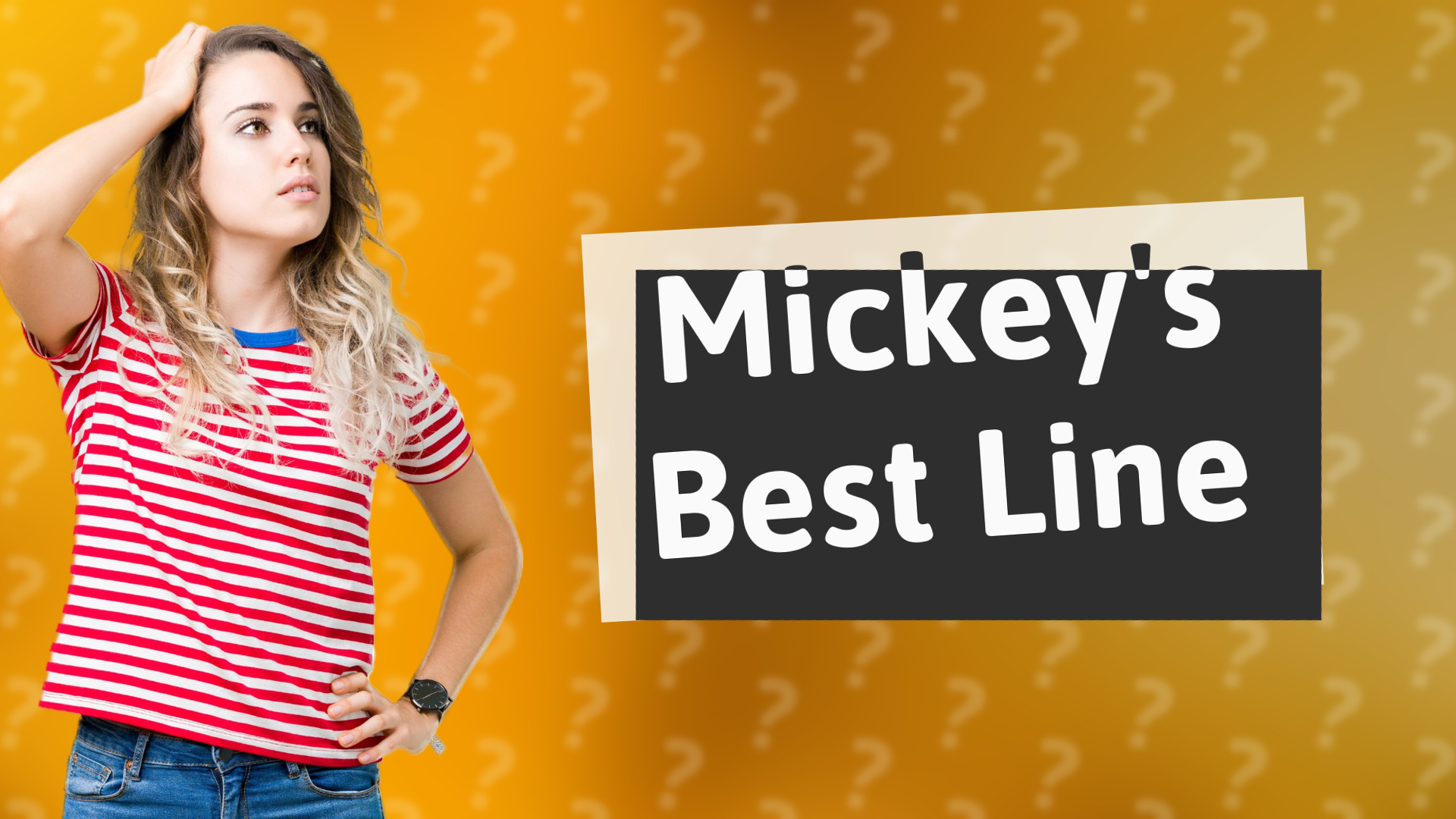 Mickey's Best Line