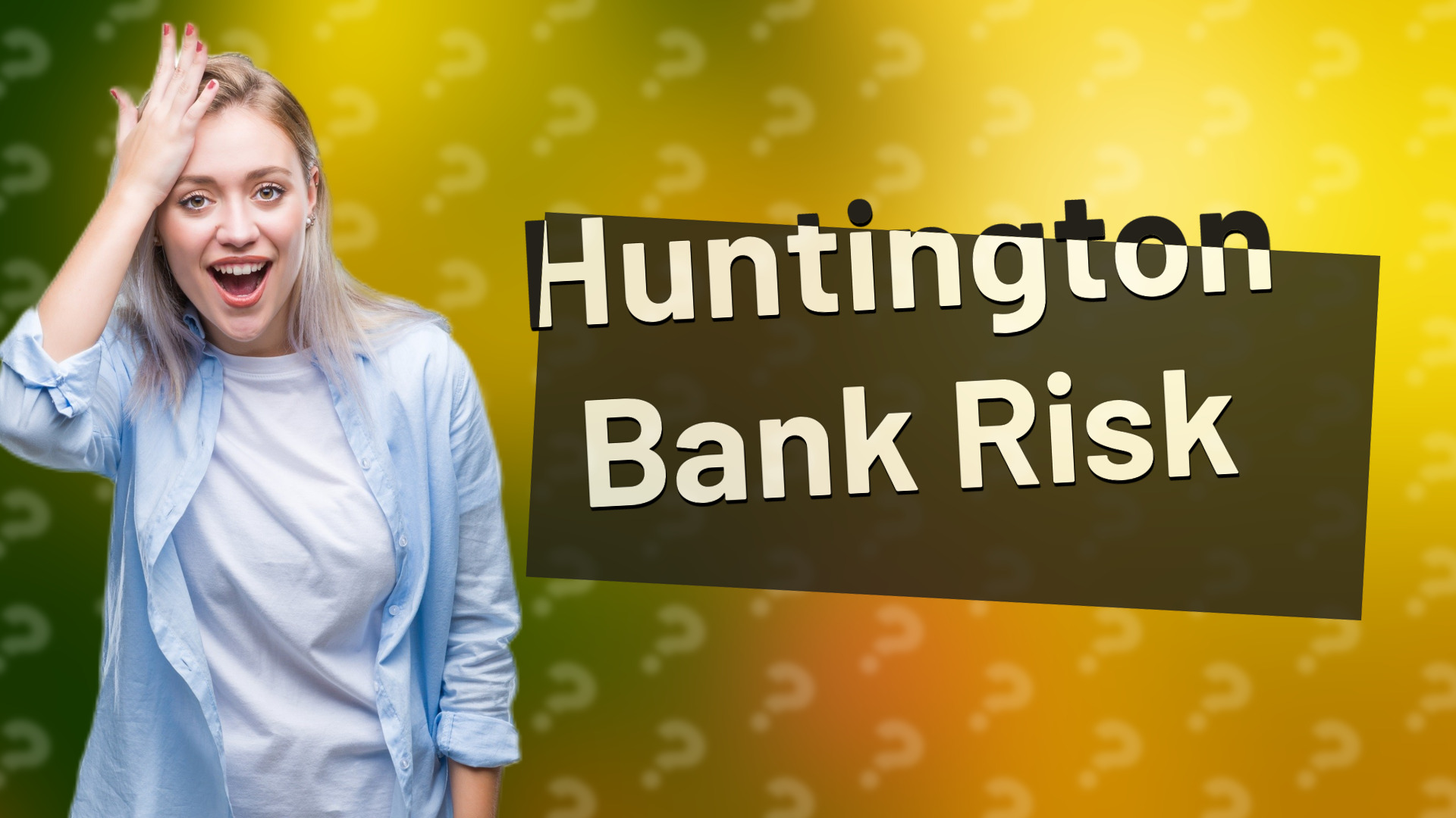 Huntington Bank Risk