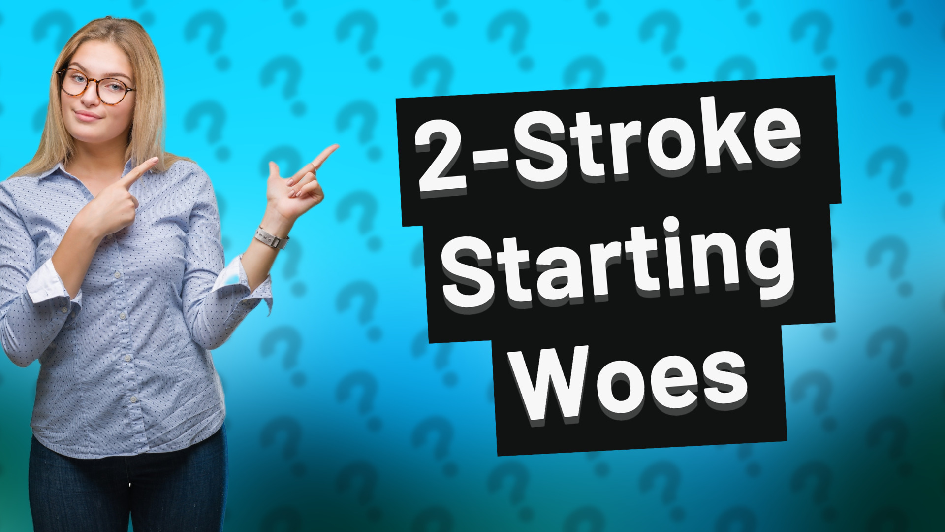 2-Stroke Starting Woes
