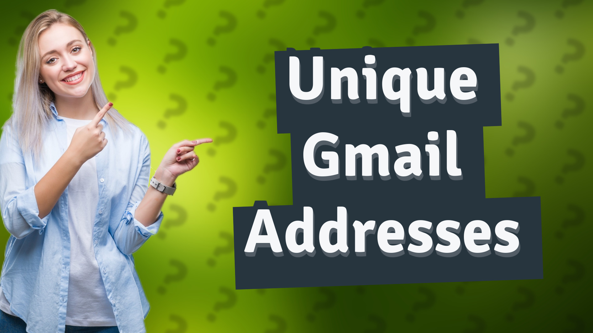 Unique Gmail Addresses