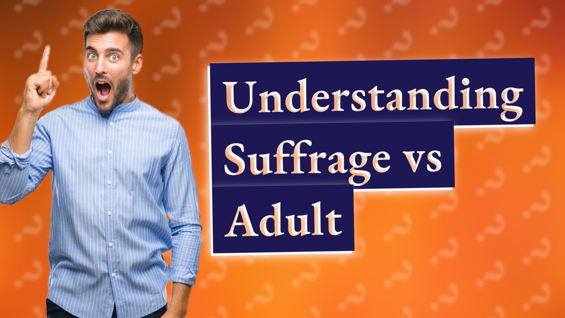 Understanding Suffrage vs Adult