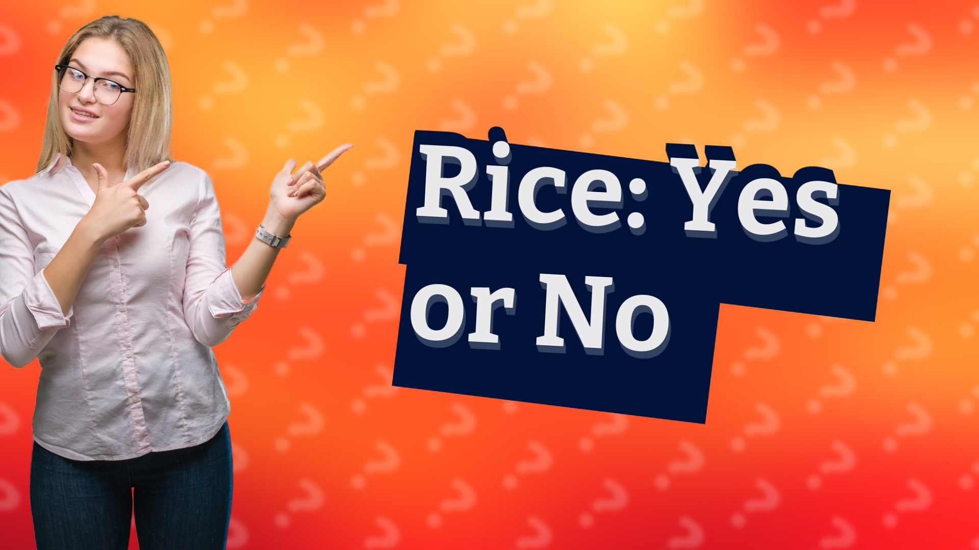 Rice: Yes or No