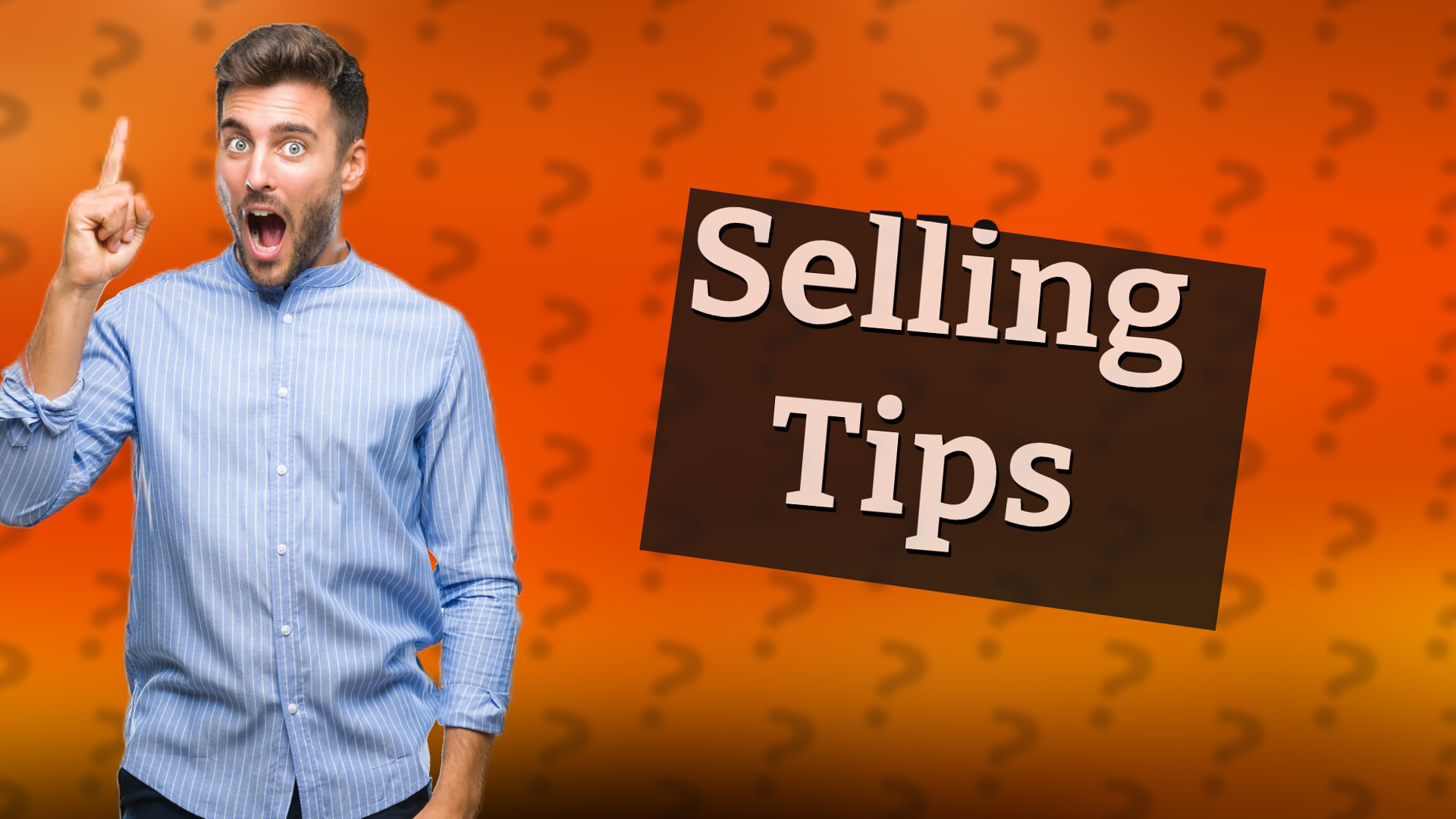 Selling Tips
