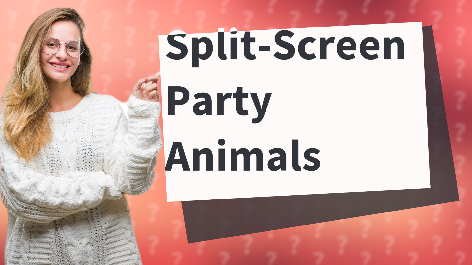 Split-Screen Party Animals