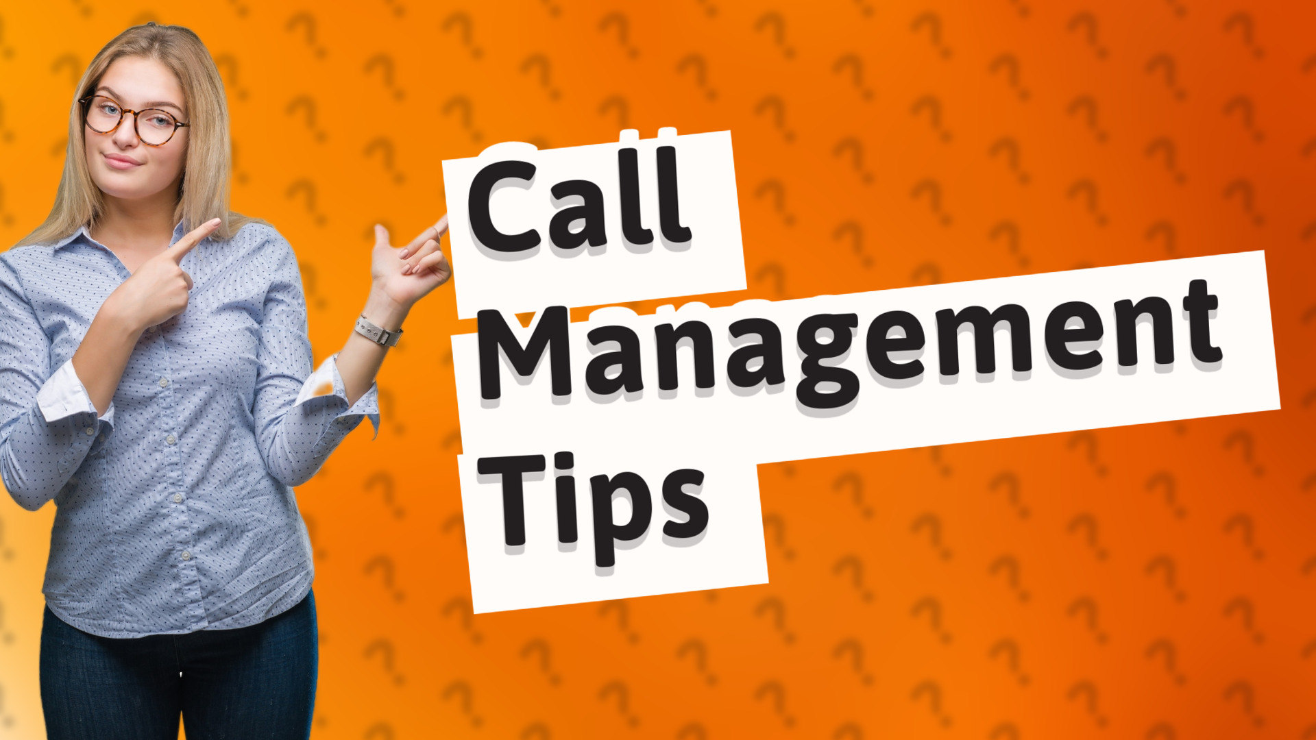 Call Management Tips