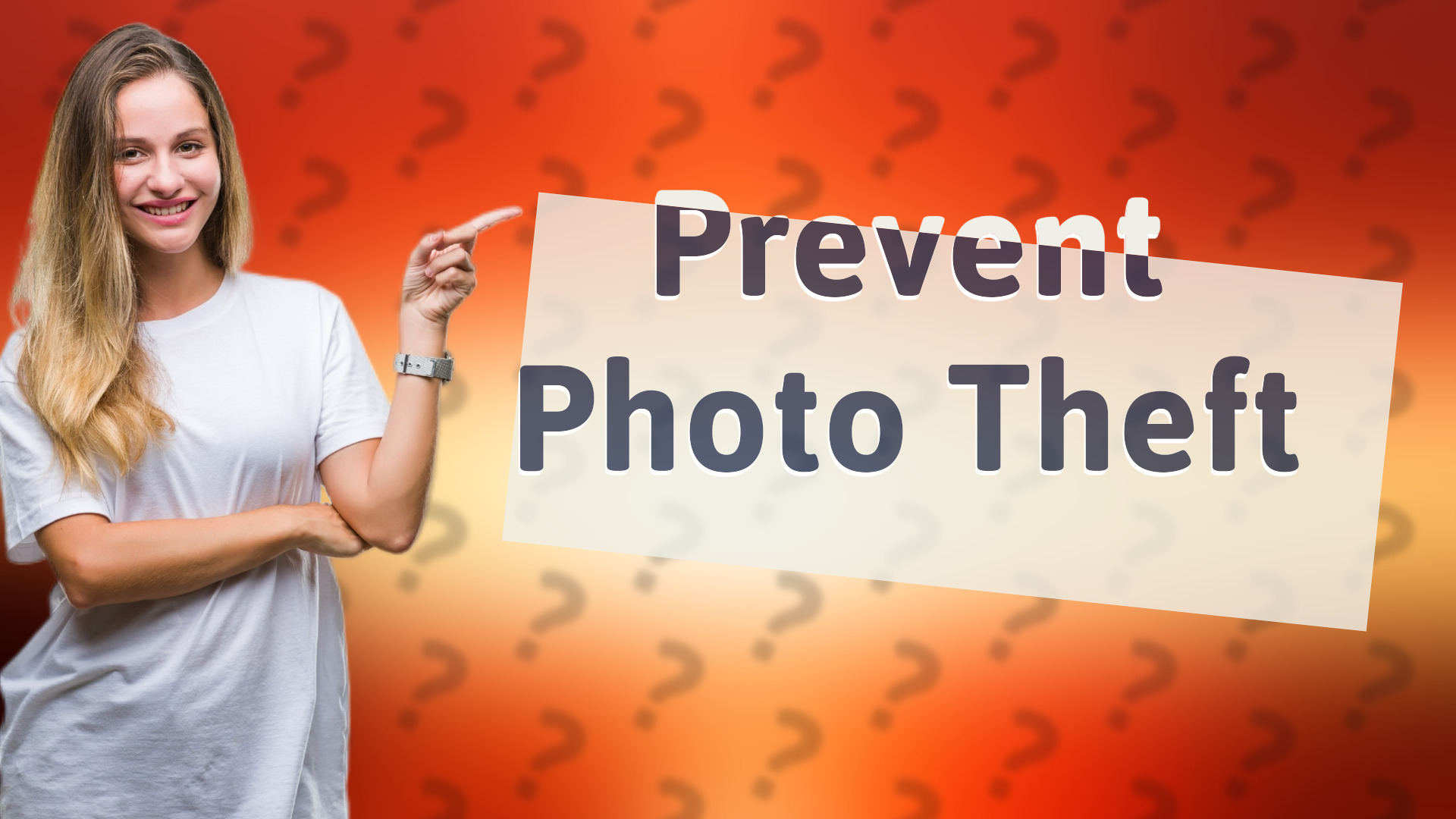 Prevent Photo Theft