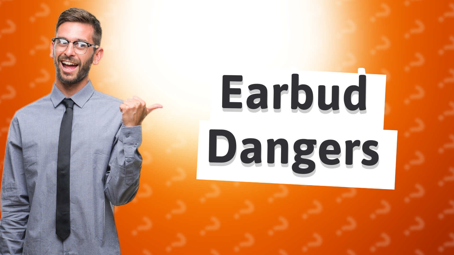 Earbud Dangers