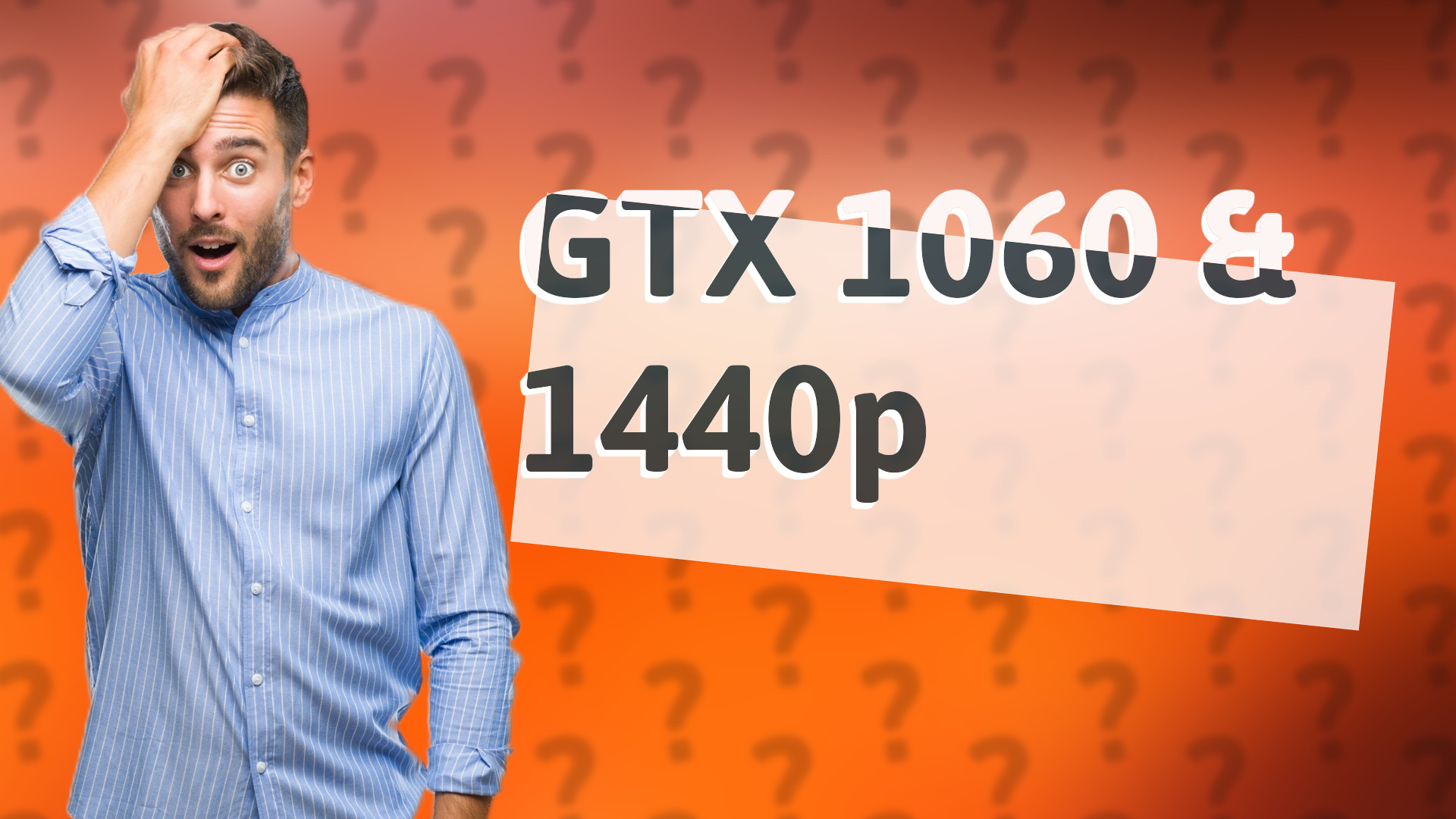 GTX 1060 & 1440p