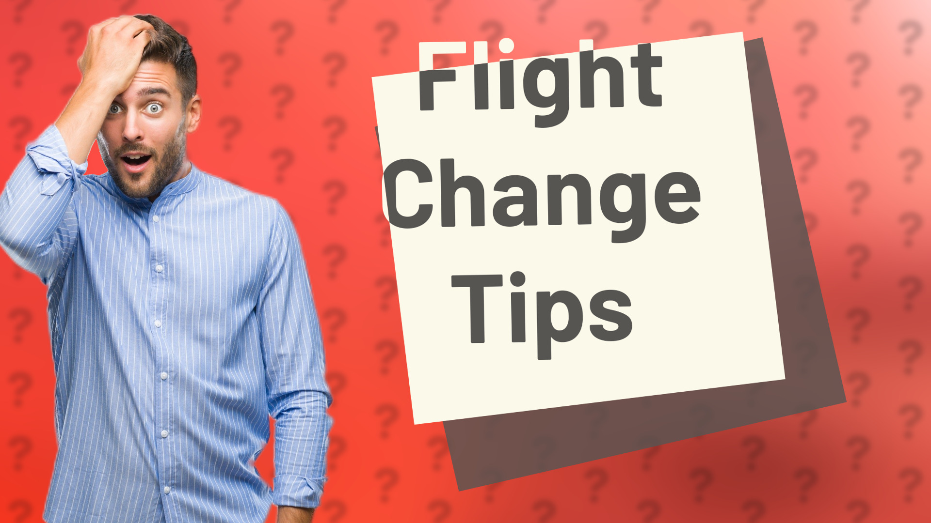 Flight Change Tips