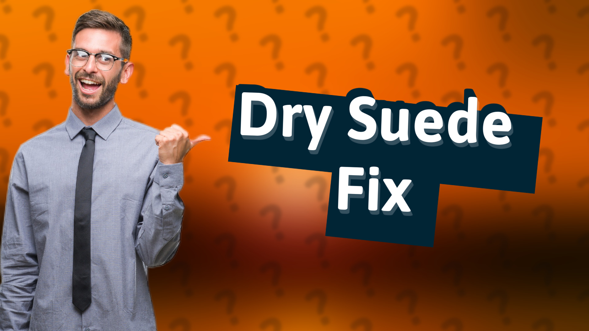 Dry Suede Fix