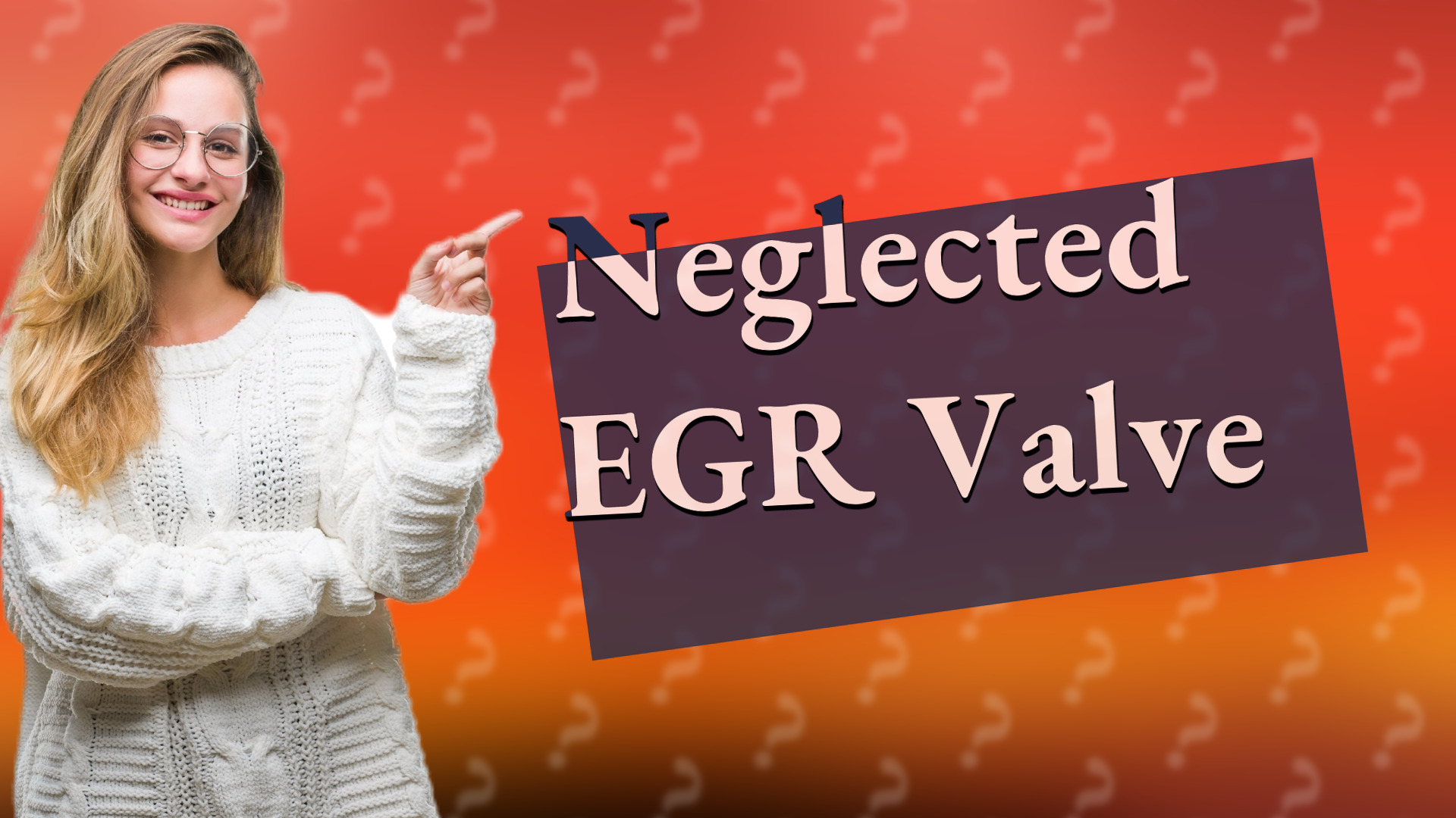 Neglected EGR Valve