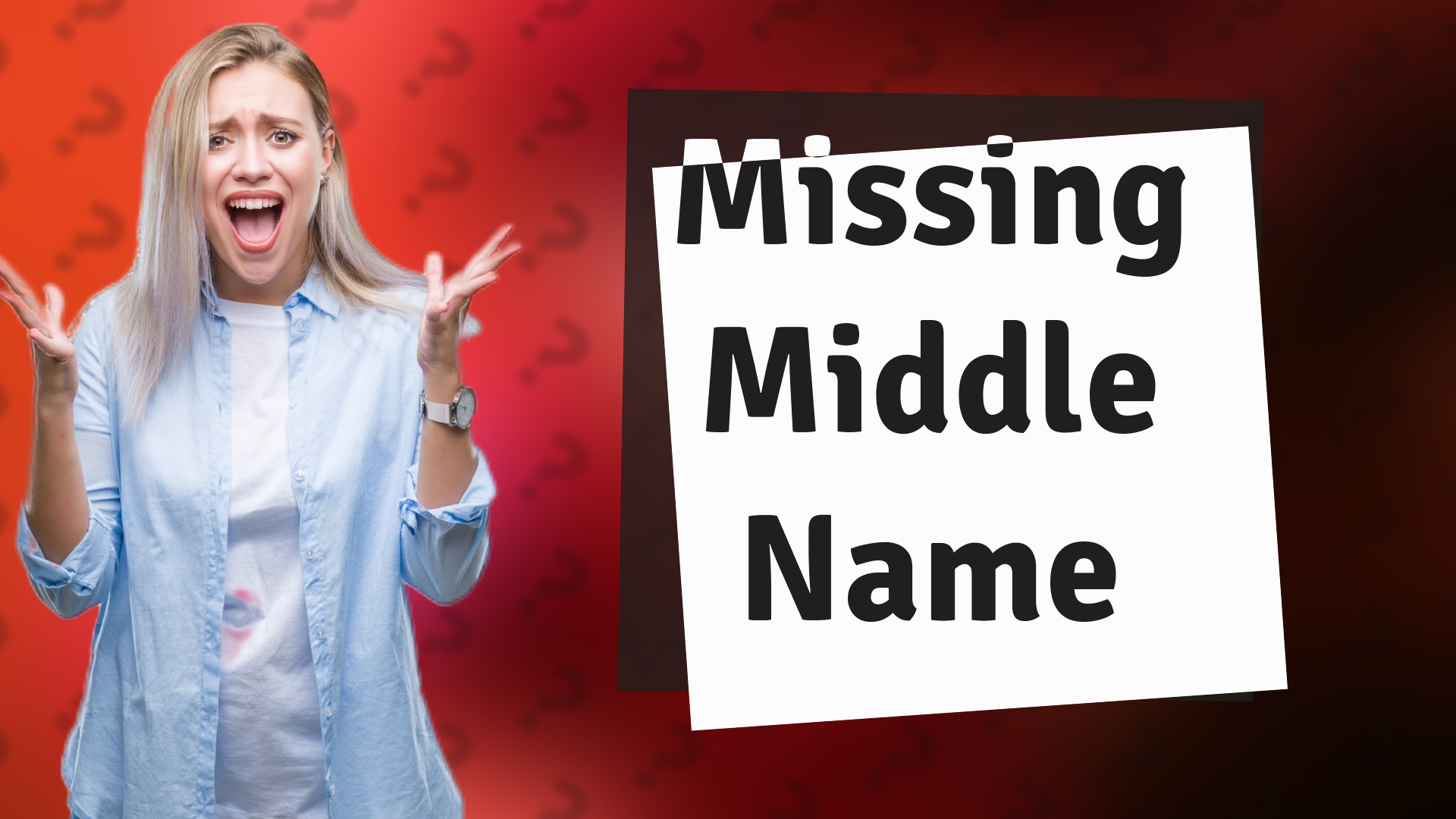 Missing Middle Name