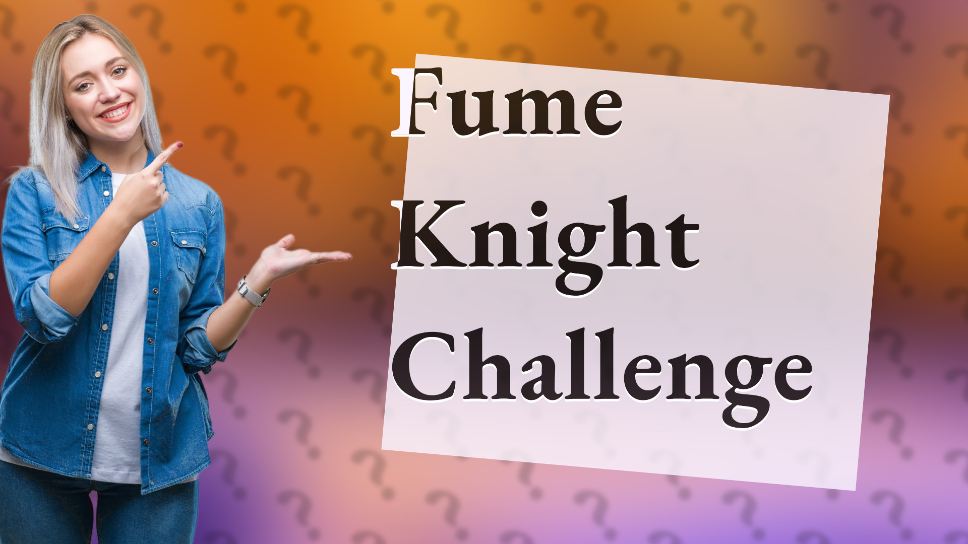 Fume Knight Challenge