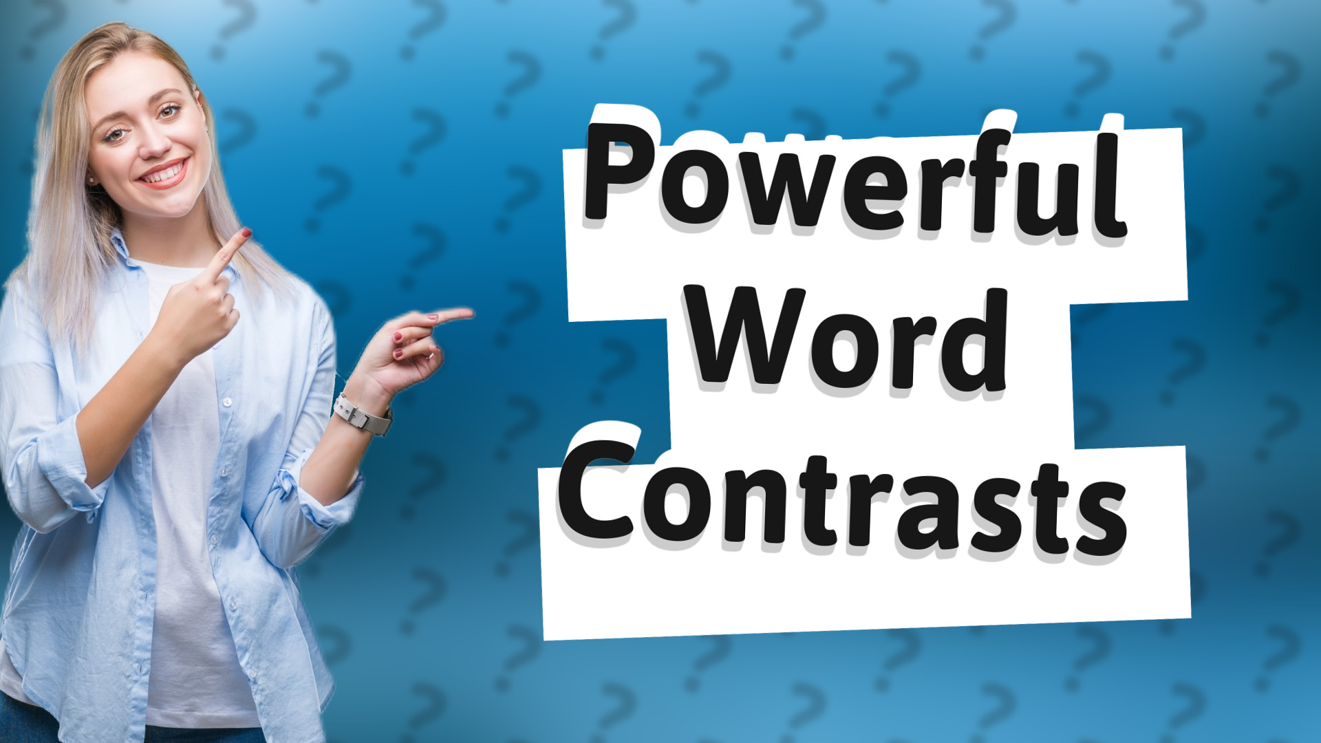 Powerful Word Contrasts