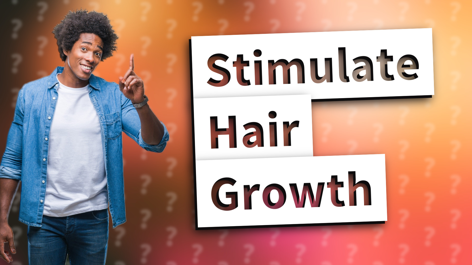 Stimulate Hair Growth