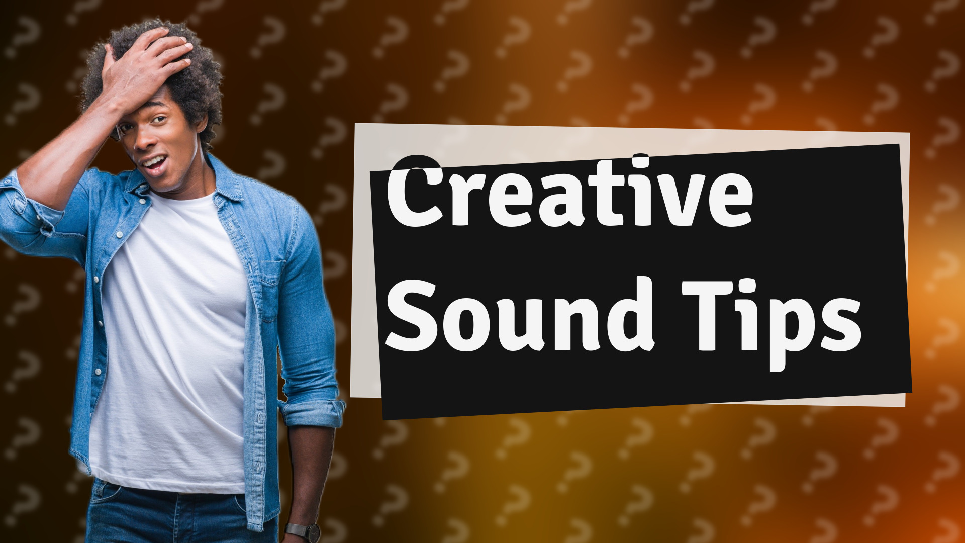 Creative Sound Tips