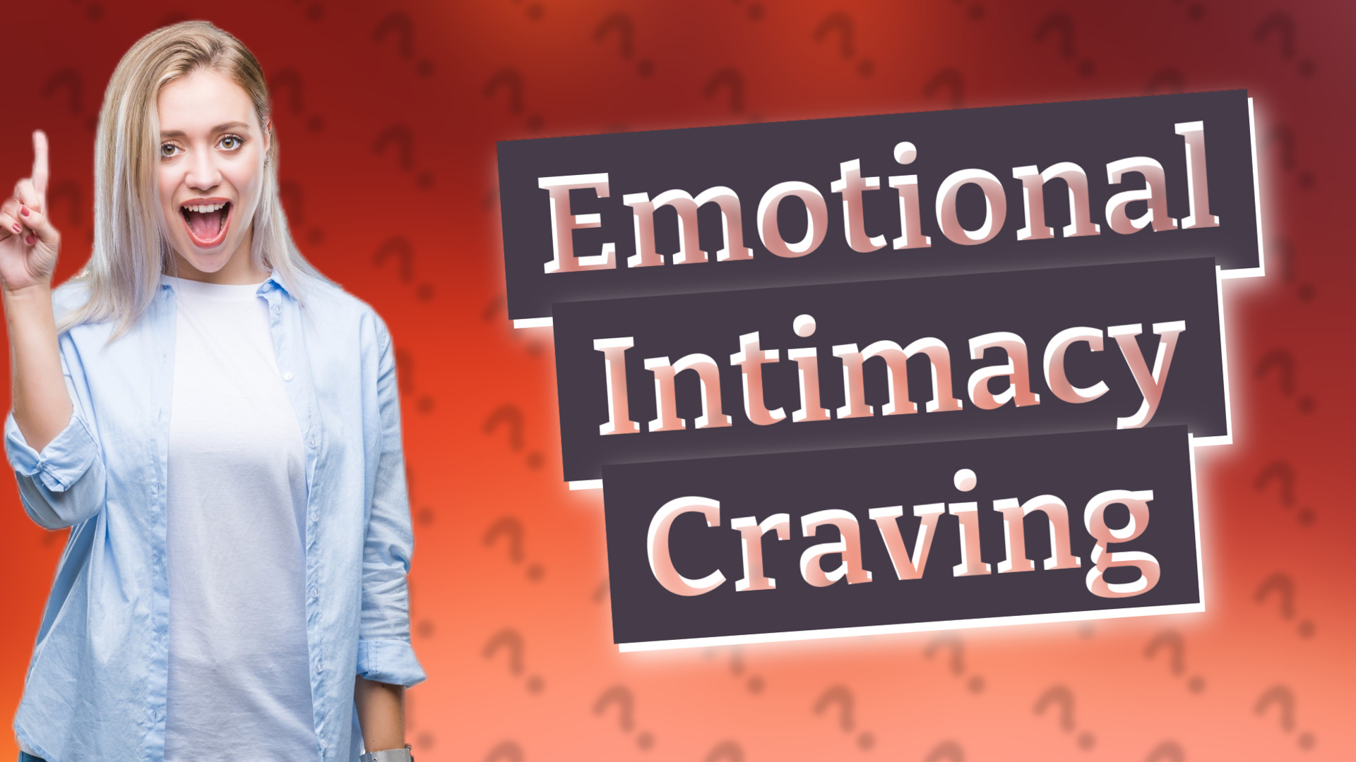 Emotional Intimacy Craving