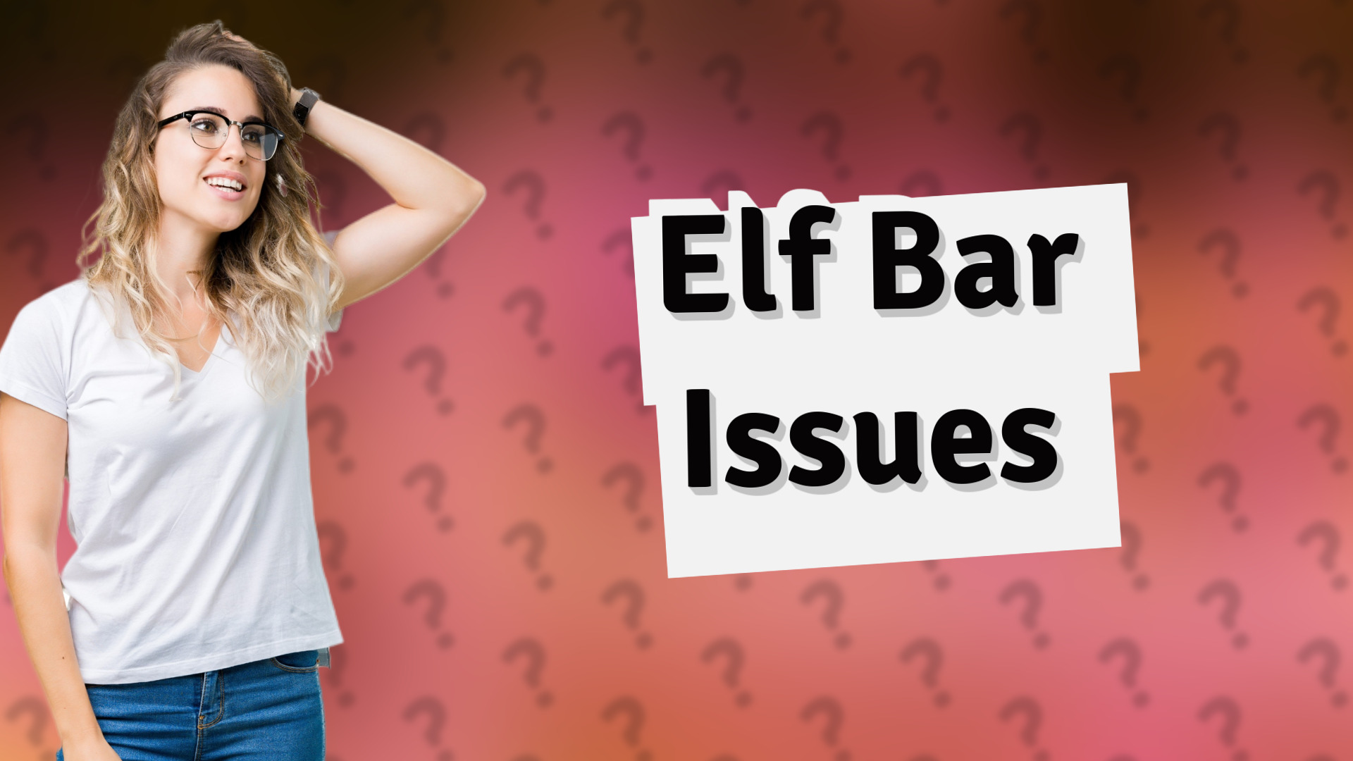 Elf Bar Issues