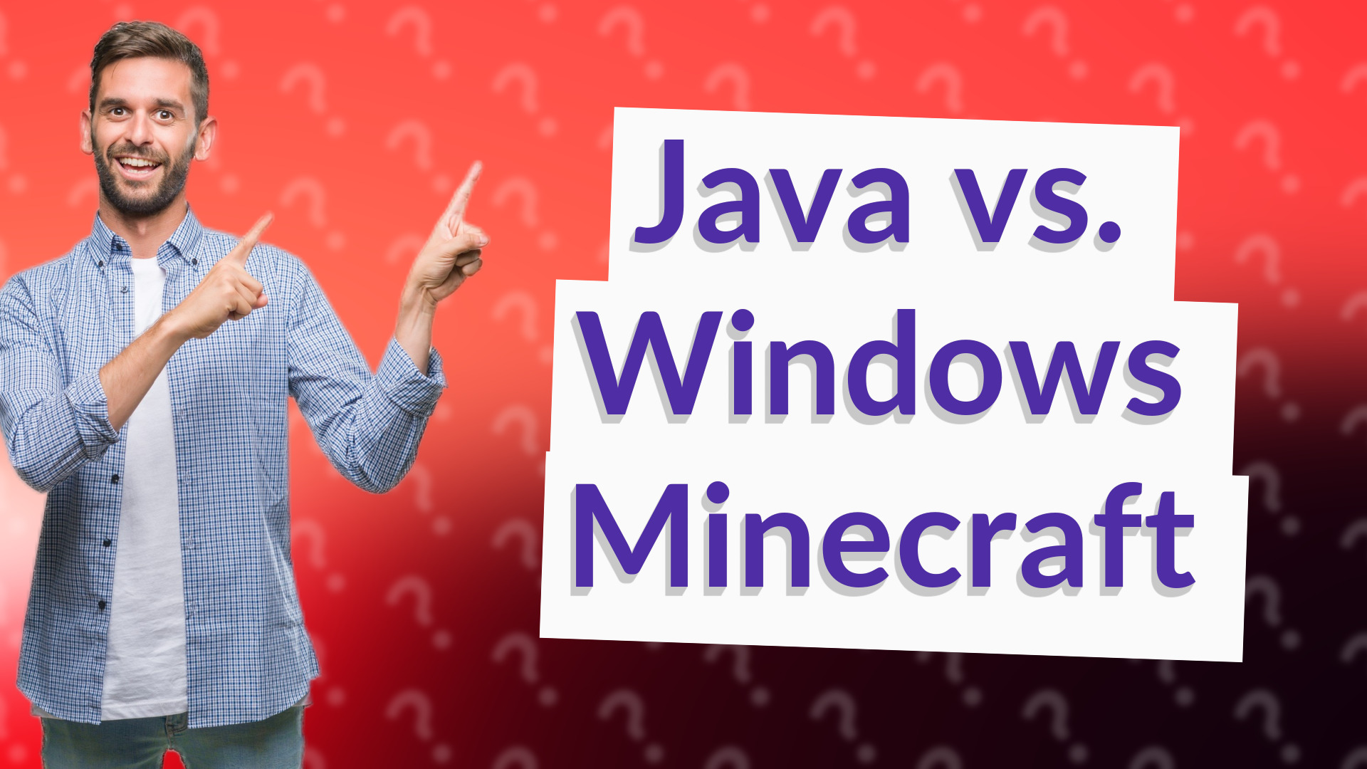 Java vs. Windows Minecraft