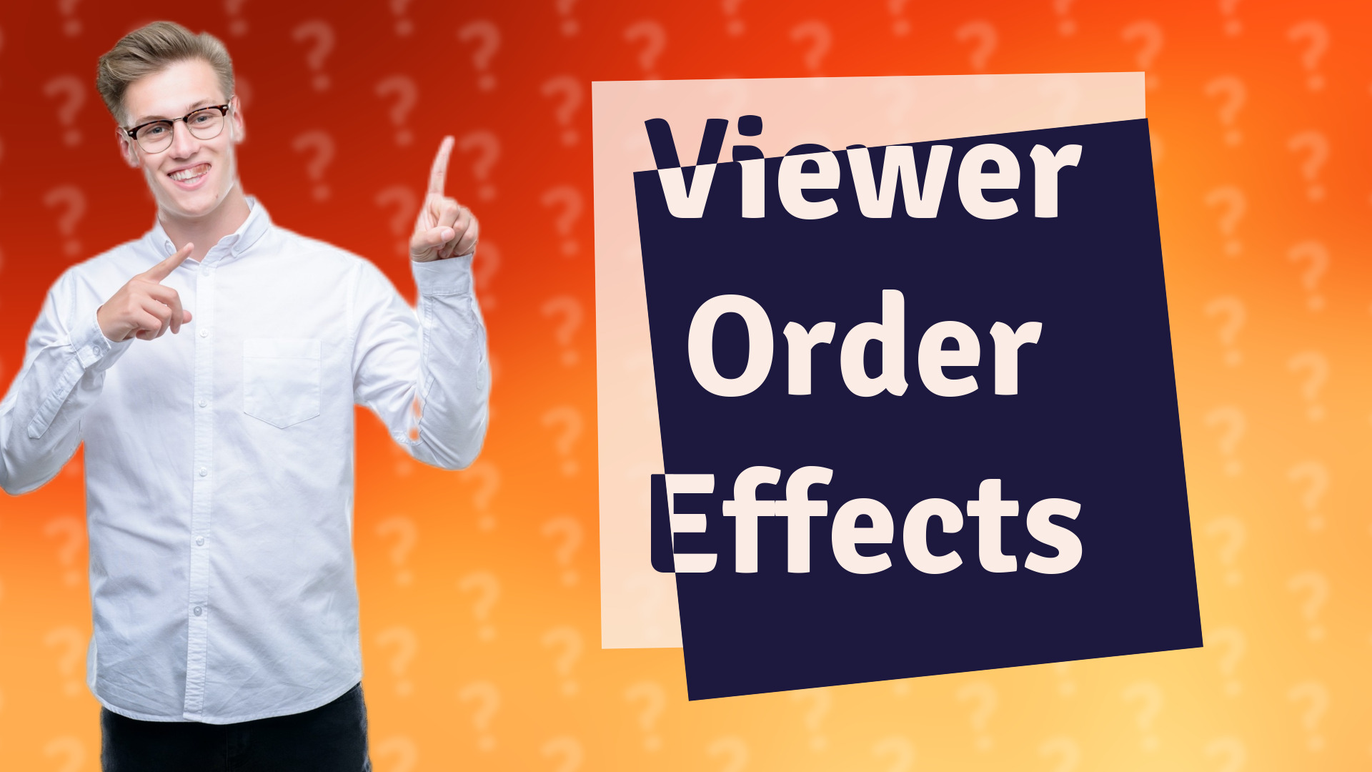 Viewer Order Effects