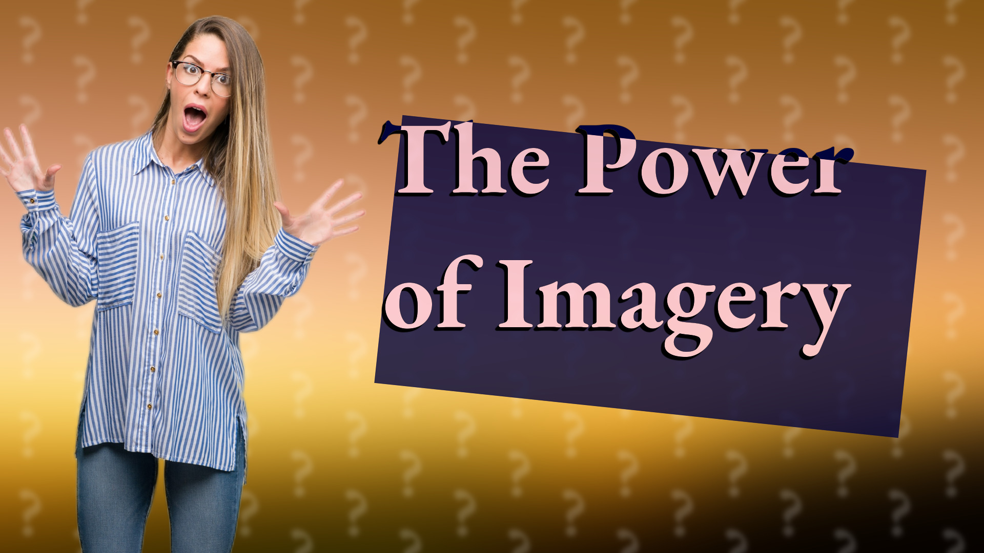 The Power of Imagery