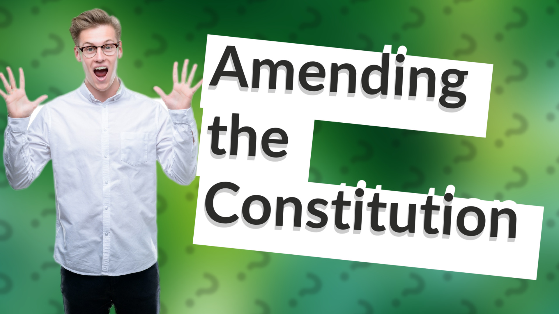 Amending the Constitution