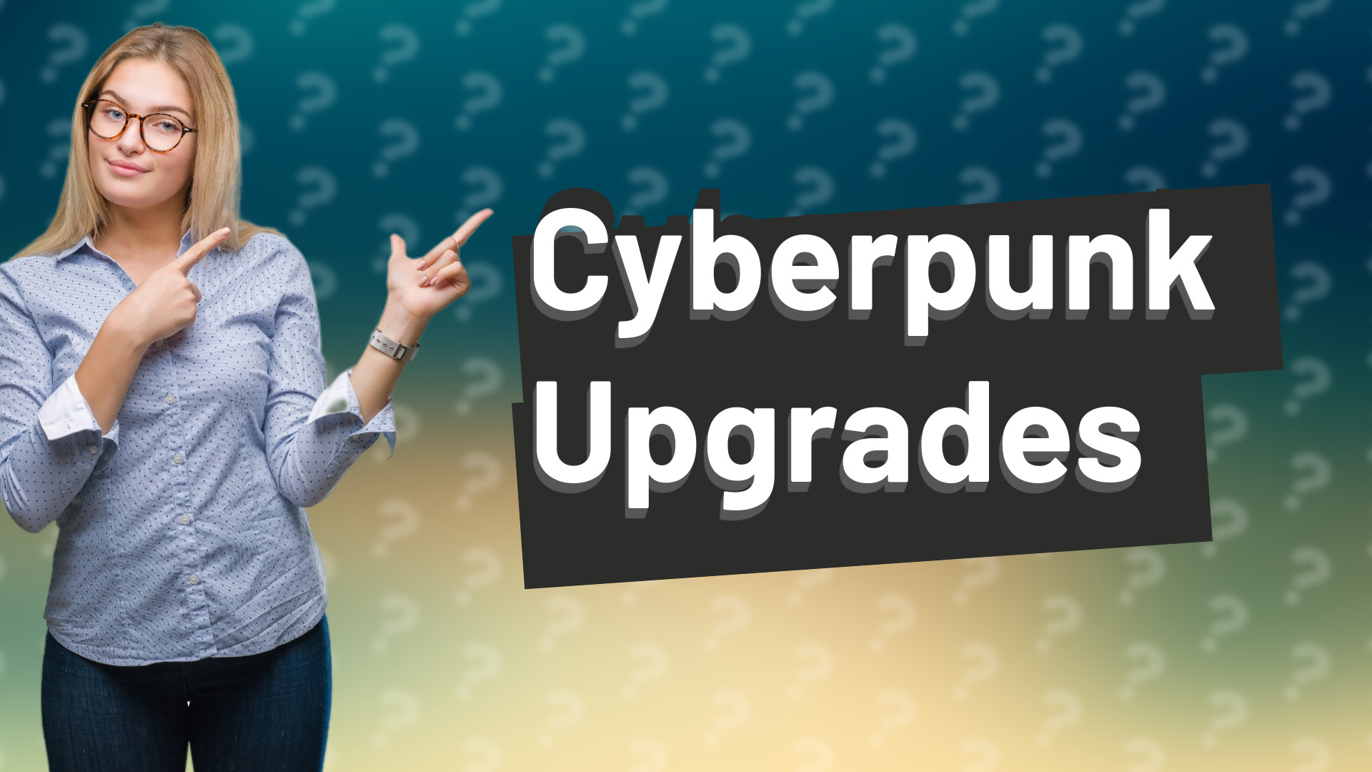 Cyberpunk Upgrades