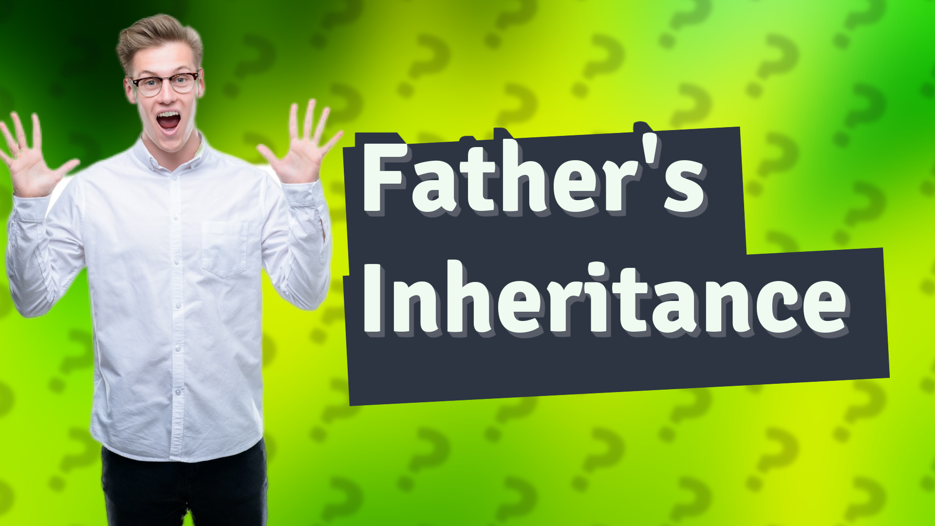 Father's Inheritance